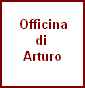 "Officina di Arturo"