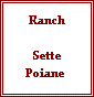 Ranch Sette Poiane